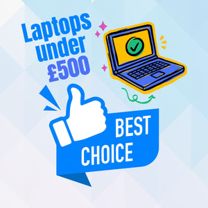 Our Best Picks for July 2024 - The best 3 Laptops for Under £500