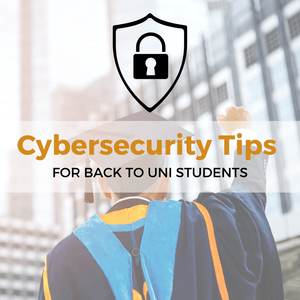 Cybersecurity Tips for Back to Uni Students on the move
