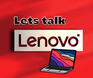 Lets talk about Lenovo