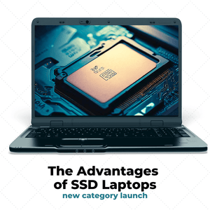 The Advantages of SSD Laptops