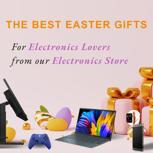 The Best Easter Gifts for Electronics Lovers from our Electronics store