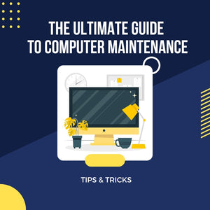 The Ultimate Guide to Computer Maintenance: Tips and Tricks from Our Computers Store